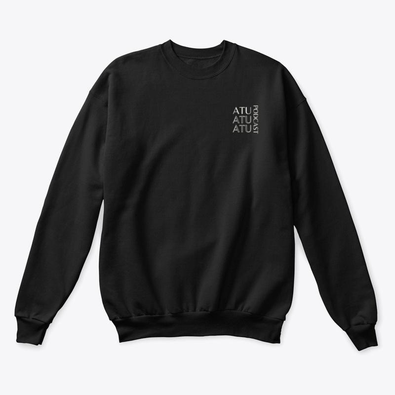 'ATU PODCAST' Crewneck